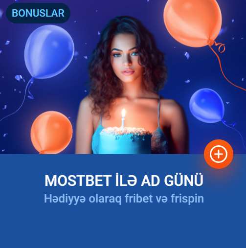 Mostbet ad günü hədiyyə bonusu
